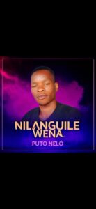 Puto Neló - Nilanguile Wena