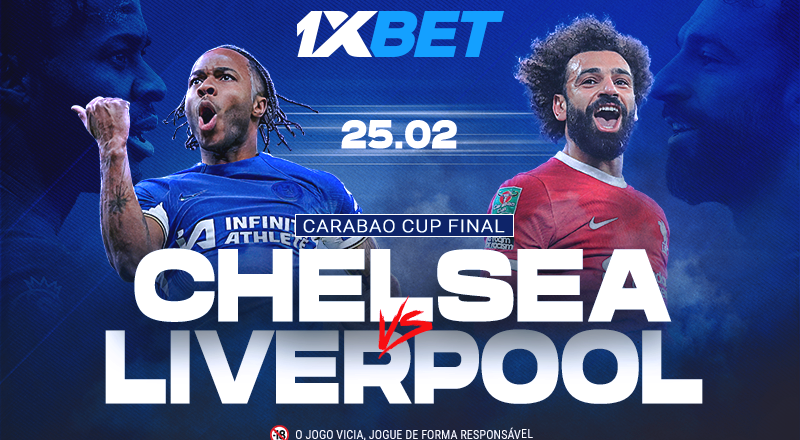 Chelsea x Liverpool: Final da Taça da Liga Inglesa!