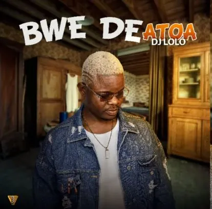 DJ Loló - Bwe de Atoa