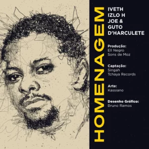 Iveth - Homenagem (feat. Izlo H, Joe & Guto D'Harculete)