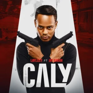 Laylizzy - CALY (feat. Jay Arghh)