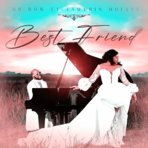 Mr. Bow & Tamyris Moiane - Best Friend (Acoustic)