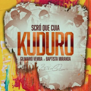 Srco Que Cuia Kuduro feat. Gilmario Vemba Baptista Miranda