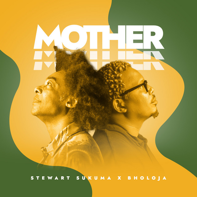 DOWNLOAD MP3: Stewart Sukuma & Bholoja – Mother