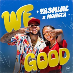 Yasmine & Monsta - We Good